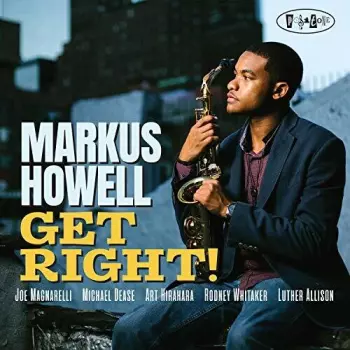 Markus Howell: Get Right!