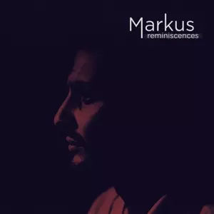 Markus: Reminiscences