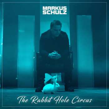 Album Markus Schulz: Rabbit Hole Circus