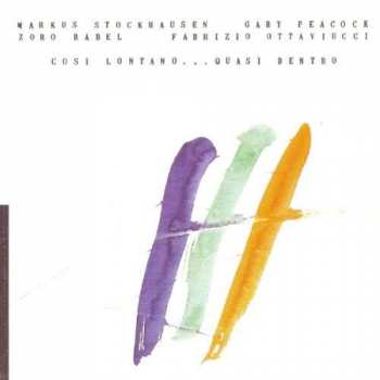 Album Gary Peacock: Cosi Lontano...Quasi Dentro