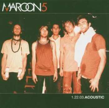 Album Maroon 5: 1.22.03. Acoustic