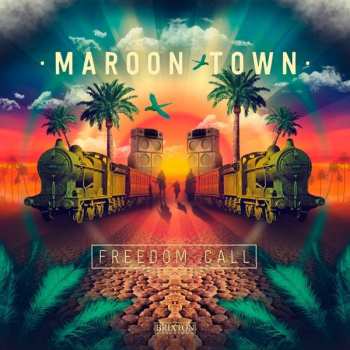 Album Maroon Town: Freedom Call