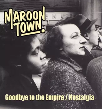 Maroon Town: Goodbye To The Empire