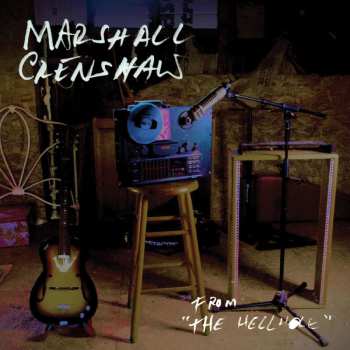 2LP Marshall Crenshaw: From The Hellhole