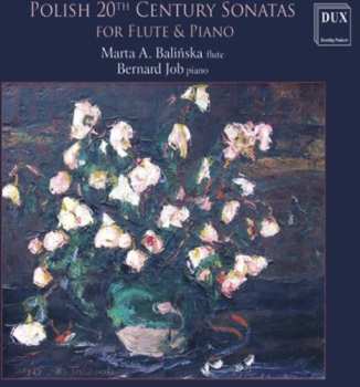 Album Bernard Job: Polish 20th Century Sonatas For Flute & Piano