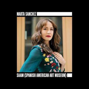 CD Marta Sanchez: SAAM (Spanish American Art Museum)