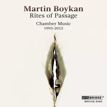 Rites Of Passage - Chamber Music (1993-2012)