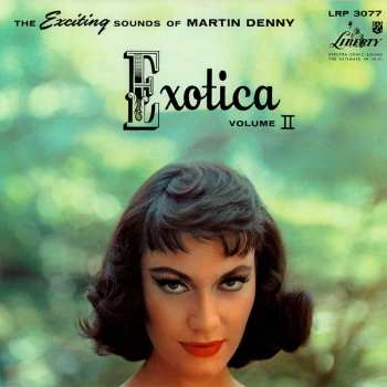 Album Martin Denny: Exotica Volume II