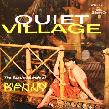 LP Martin Denny: Quiet Village - The Exotic Sounds Of Martin Denny CLR | LTD