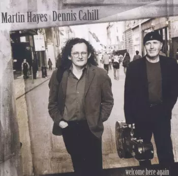 Martin Hayes: Welcome Here Again