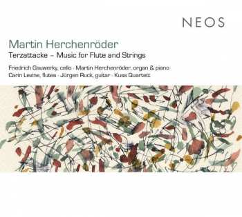 CD Martin Herchenröder: Musik Für Flöte & Streicher »terzattacke«