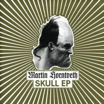 Martin Horntveth: Skull EP