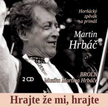 2CD Martin Hrbáč: Hrajte že Mi, Hrajte