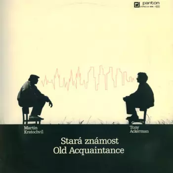Stará Známost / Old Acquaintance