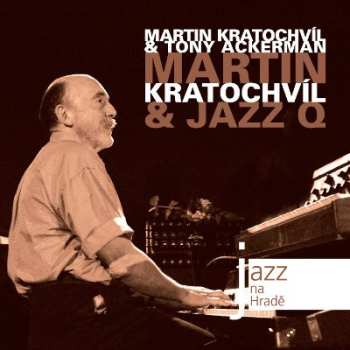 Album Jazz Q: Jazz At Prague Castle 2008