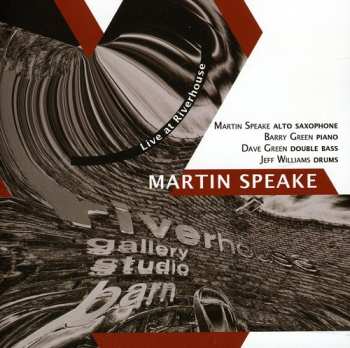 Album Martin Speake: Live At Riverhouse
