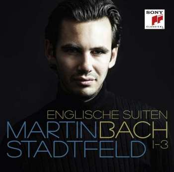 CD Johann Sebastian Bach: Bach - Englische Suiten 1-3