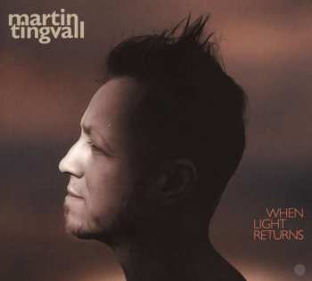 CD Martin Tingvall: When Light Returns