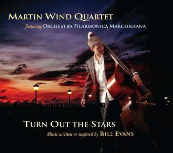 Album Martin Wind Quartet: Turn Out The Stars - Music Written By Or Inspired By Bill Evans