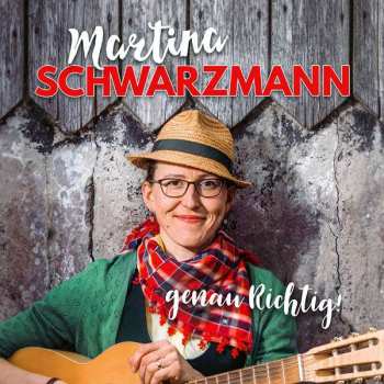 Album Martina Schwarzmann: Genau Richtig!