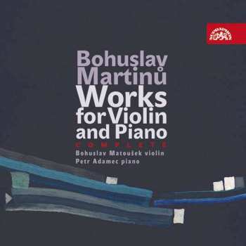Album Bohuslav Matoušek: Martinů: Skladby pro housle a klavír