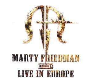 CD Marty Friedman: Exhibit A - Live In Europe DIGI