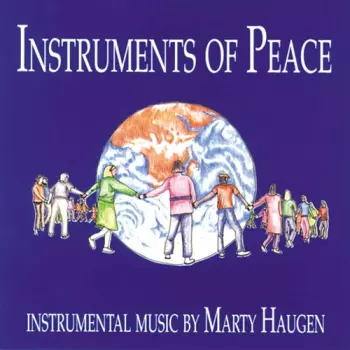 Marty Haugen: Instruments Of Peace