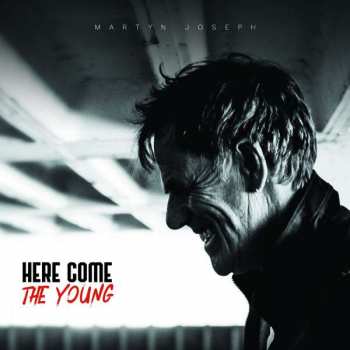Album Martyn Joseph: Here Come The Young