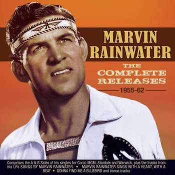2CD Marvin Rainwater: The Complete Releases 1955-62