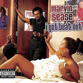 Album Marvin Sease: I Got Beat Out