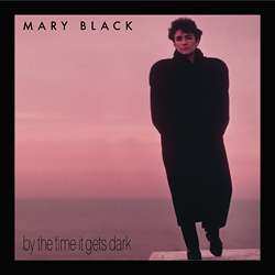 LP Mary Black: By The Time It Gets Dark