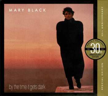 CD Mary Black: By The Time It Gets Dark - 30th Anniversary Edition