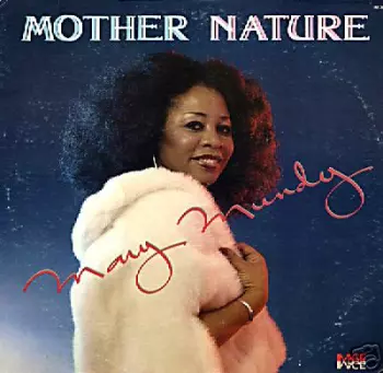Mary Mundy: Mother Nature