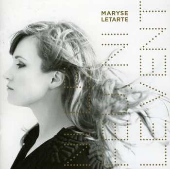 Album Maryse Letarte: Ni Le Feu, Ni Le Vent