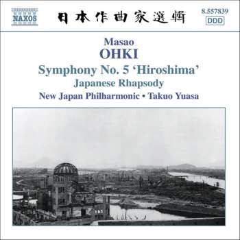 CD Takuo Yuasa: Symphony No. 5 'Hiroshima' / Japanese Rhapsody