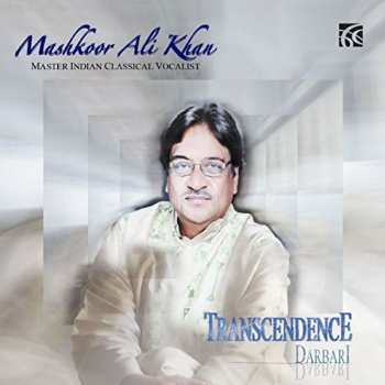 CD Mashkoor Ali Khan: Transcendence - Raga Darbari