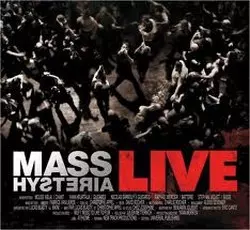 Mass Hysteria: Live