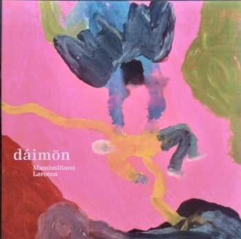LP Massimiliano Larocca: Dáimōn LTD | CLR