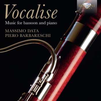 CD Piero Barbareschi: Vocalise Music For Bassoon And Piano
