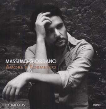 Album Massimo Giordano: Amore E Tormento (Italian Arias)