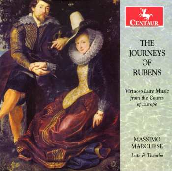 Album Massimo Marchese: The Journeys Of Rubens  (Virtuoso Lute Music From The Courts Of Europe)