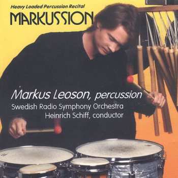 Album Masson / Leoson / Schiff / Swedish Radio So: Markussion: Heavy Loaded Percussion Recital