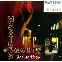 CD Masters Of Reality: Reality Show