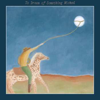 LP Mat Kerekes: To Dream of Something Wicked
