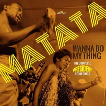 Wanna Do My Thing The Complete President Recordings