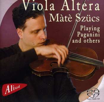Album Máté Szücs: Viola Alera. Playing Paganini And Others