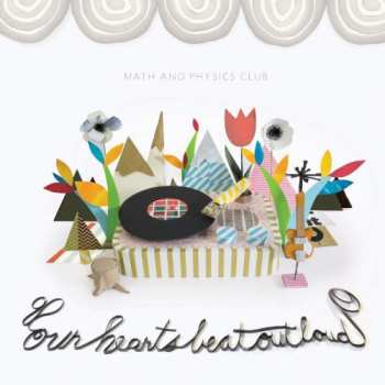 Album Math And Physics Club: Our Hearts Beat Out Loud