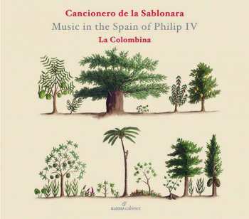 Album Matheo Romero: Cancionero De La Sablonara - Music In The Spain Of Philip Iv