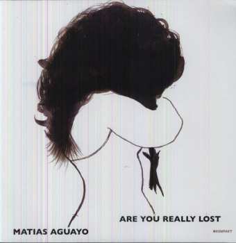 2LP Matias Aguayo: Are You Really Lost