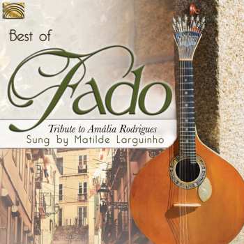 Album Matilde Larguinho: Best Of Fado (Tribute To Amália Rodrigues)